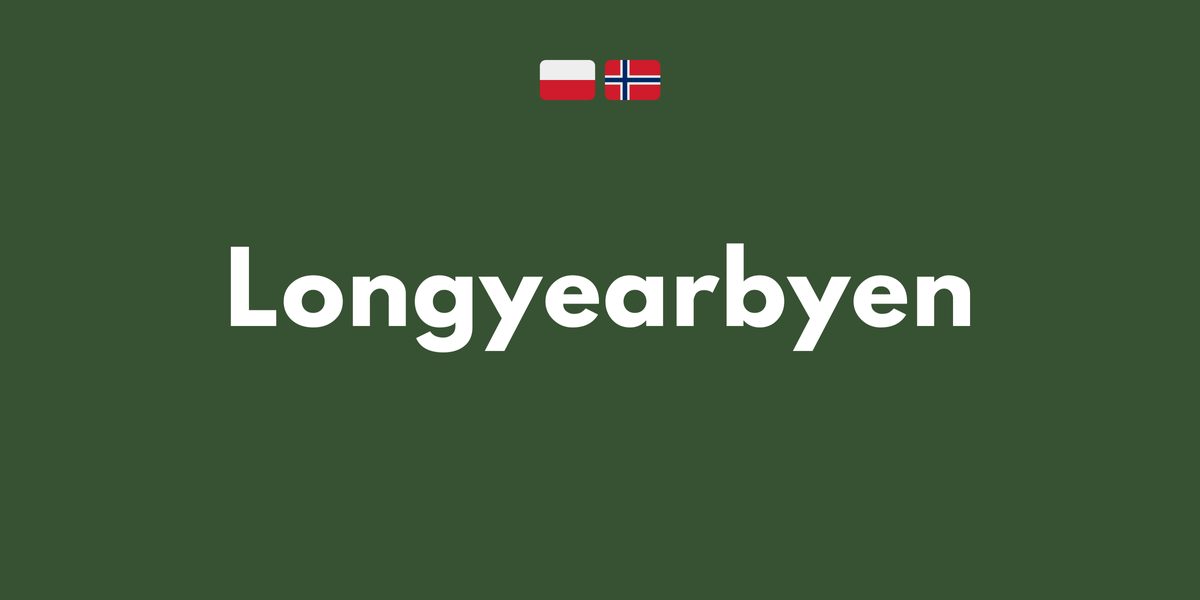 Ciekawostka: Longyearbyen