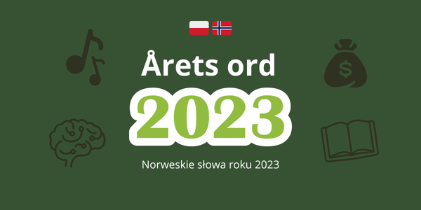 Norweskie słowa roku 2023: uciekający miliarderzy, czuli cenzorzy i neuroróżnorodne mózgi