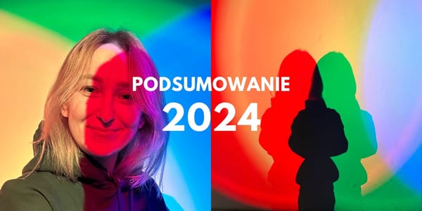 Moje osobiste podsumowanie roku 2024